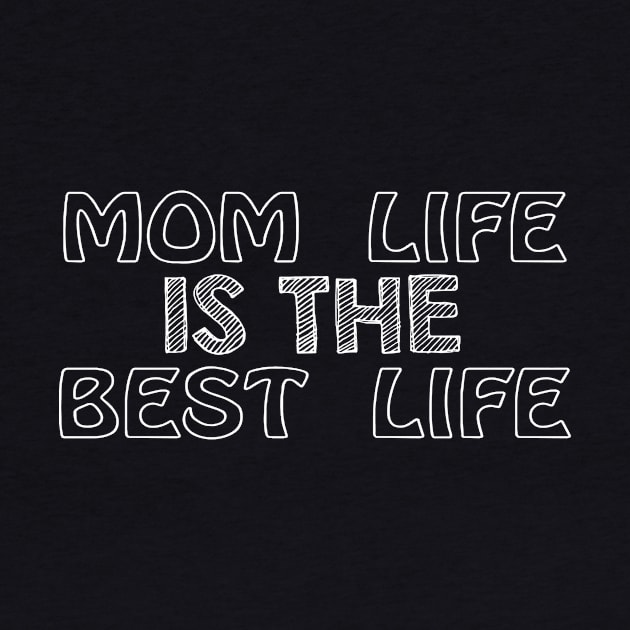 Mom Life Is The Best Life, Gift for Mom, Mama Gift, Mom Gift, Gift for Mama, Mother Gift, Mom Birthday Gift, Mother Birthday Gift by CoApparel